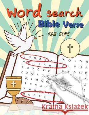 Word Search Bible Verse for Kids: Word Search for Bible Study for Kids Ages 6-8 Letter Tracing Workbook Creator 9781981482177 Createspace Independent Publishing Platform
