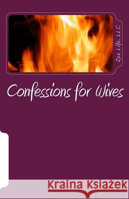 Confessions for Wives: #PrayingWives RELOADED Dee, Zoe 9781981491773 Createspace Independent Publishing Platform