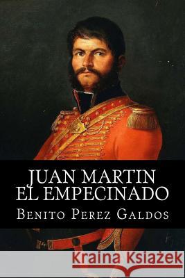 Juan Martin el Empecinado Perez Galdos, Benito 9781981492657