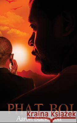 Phat Boi Aaron Blackwood 9781981494590 Createspace Independent Publishing Platform
