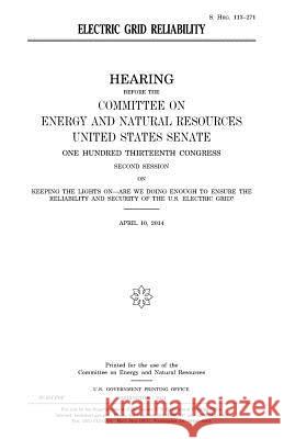 Electric grid reliability Senate, United States 9781981495627 Createspace Independent Publishing Platform