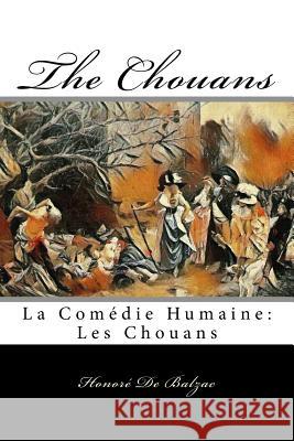 The Chouans: La Comédie Humaine: Les Chouans Wormeley, Katharine Prescott 9781981507597