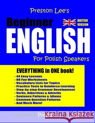 Preston Lee's Beginner English For Polish Speakers (British) Lee, Kevin 9781981508860