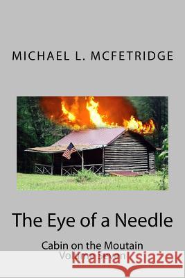 The Eye of a Needle Michael L. McFetridge 9781981513178