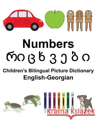 English-Georgian Numbers Children's Bilingual Picture Dictionary Richard Carlso Suzanne Carlson 9781981514281 Createspace Independent Publishing Platform