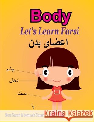 Let's Learn Farsi: Body Somayeh Nazari Reza Nazari 9781981519668