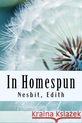 In Homespun Nesbit Edith 9781981526871