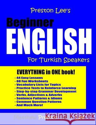 Preston Lee's Beginner English For Turkish Speakers Preston, Matthew 9781981527229 Createspace Independent Publishing Platform