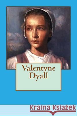 Valentyne Dyall Mary J. Greene 9781981528622 Createspace Independent Publishing Platform