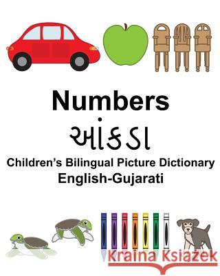 English-Gujarati Numbers Children's Bilingual Picture Dictionary Richard Carlso Suzanne Carlson 9781981533817 Createspace Independent Publishing Platform