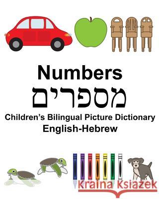 English-Hebrew Numbers Children's Bilingual Picture Dictionary Richard Carlso Suzanne Carlson 9781981535125 Createspace Independent Publishing Platform