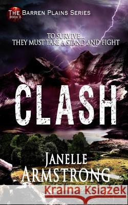 Clash Janelle Armstrong 9781981547050 Createspace Independent Publishing Platform