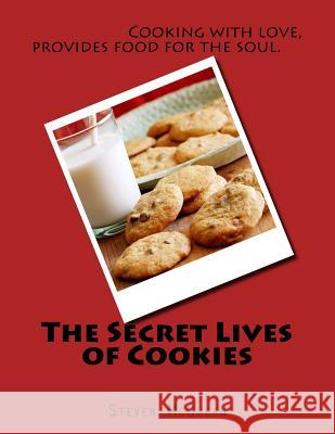 The Secret Lives of Cookies Steven McQueen 9781981547838 Createspace Independent Publishing Platform