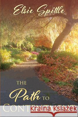 The Path to Contentment Elsie Spittle 9781981551361