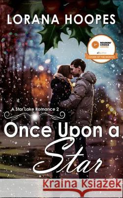 Once Upon a Star: A Star Lake Romance Lorana Hoopes 9781981557776