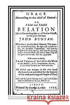 Grace Abounding to the Chief of Sinners: Illustrated John Bunyan Taylor Anderson 9781981560929 Createspace Independent Publishing Platform