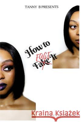 How to Face It Blake Chanel 9781981563845 Createspace Independent Publishing Platform