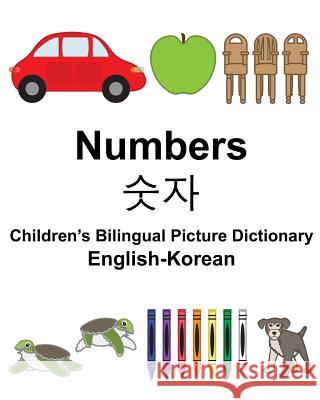 English-Korean Numbers Children's Bilingual Picture Dictionary Richard Carlso Suzanne Carlson 9781981570478 Createspace Independent Publishing Platform