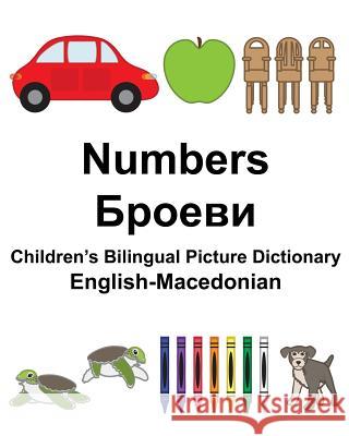 English-Macedonian Numbers Children's Bilingual Picture Dictionary Richard Carlso Suzanne Carlson 9781981570997 Createspace Independent Publishing Platform