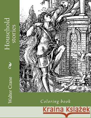 Household stories: Coloring book Guido, Monica 9781981575800 Createspace Independent Publishing Platform