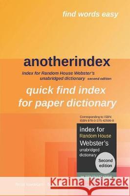 anotherindex: Index for Random House Webster's unabridged dictionary second edition Kawakami, H. 9781981576951 Createspace Independent Publishing Platform