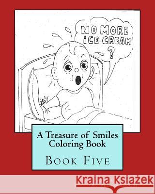 A Treasure of Smiles Coloring Book: Book Five C. Father Alfred R. Pehrsson 9781981585267 Createspace Independent Publishing Platform