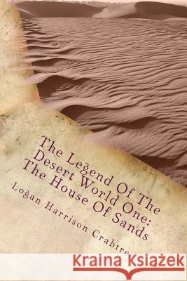 The House Of Sands Crabtree, Logan Harrison 9781981587230 Createspace Independent Publishing Platform