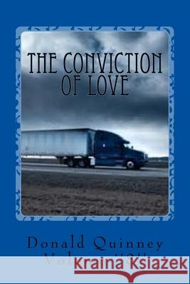 The Conviction of Love: ''The Revelation'' ''8'' Donald James Quinney 9781981594009