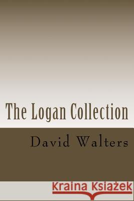 The Logan Collection David C. Walters 9781981595730