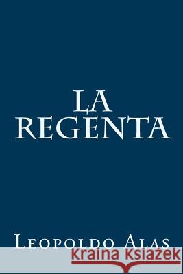 La Regenta Leopoldo Alas 9781981596720 Createspace Independent Publishing Platform