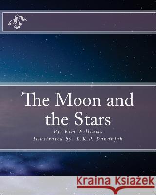 The Moon and the Stars Mrs Kim Williams 9781981607167 Createspace Independent Publishing Platform