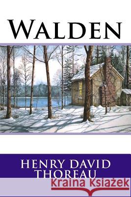 Walden Henry David Thoreau 9781981609543 Createspace Independent Publishing Platform