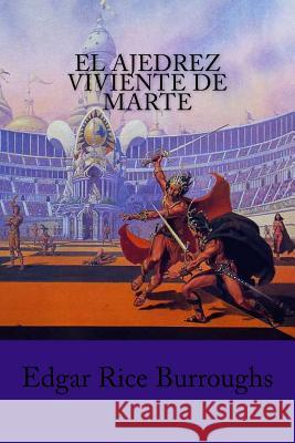 El Ajedrez viviente de Marte Editors, Jv 9781981610730 Createspace Independent Publishing Platform