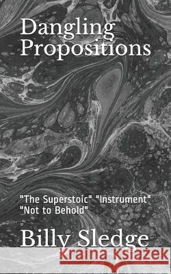 Dangling Propositions: 