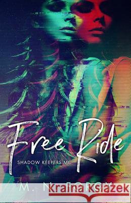 Free Ride M. N. Forgy 9781981616541 Createspace Independent Publishing Platform