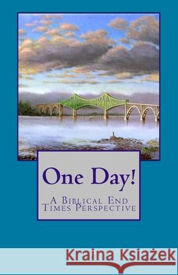 One Day! Daniel Everett Collver 9781981616718 Createspace Independent Publishing Platform