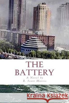 The Battery MR R. Scott Morris 9781981616831 Createspace Independent Publishing Platform