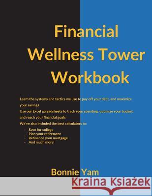 Financial Wellness Tower Bonnie Yam Pearson Yam 9781981618644 Createspace Independent Publishing Platform