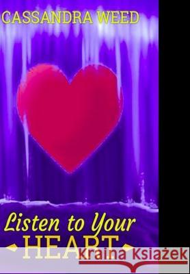 Listen to Your Heart: A Collection of Articles, stories and Poetry D'Entremont, Jill 9781981620623