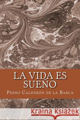 La vida es sueño De La Barca, Pedro Calderon 9781981621880