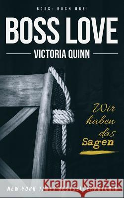 Boss Love (German) Victoria Quinn 9781981627882 Createspace Independent Publishing Platform