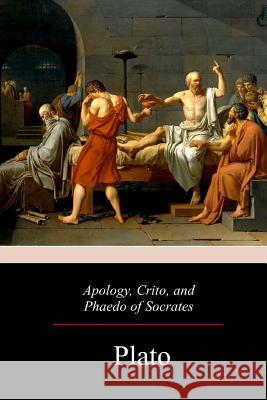 Apology, Crito, and Phaedo of Socrates Plato                                    Henry Cary 9781981633517