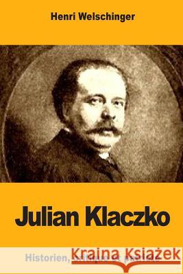 Julian Klaczko Henri Welschinger 9781981634118 Createspace Independent Publishing Platform