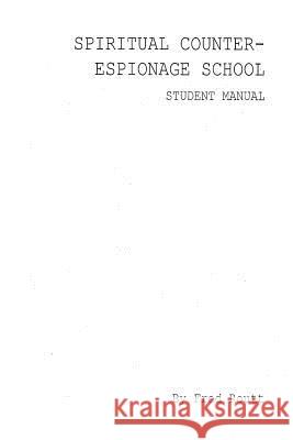Spiritual Counter-Espionage School Student Manual Fred Routt 9781981638307 Createspace Independent Publishing Platform