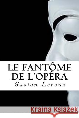 Le Fantôme de l'Opéra Quilarque, Edward 9781981640546