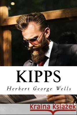 Kipps: The Story Of A Simple Soul Quilarque, Edward 9781981642847