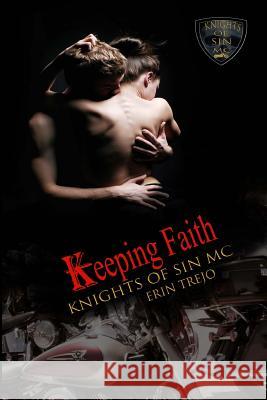 Keeping Faith Erin Trejo 9781981643608 Createspace Independent Publishing Platform