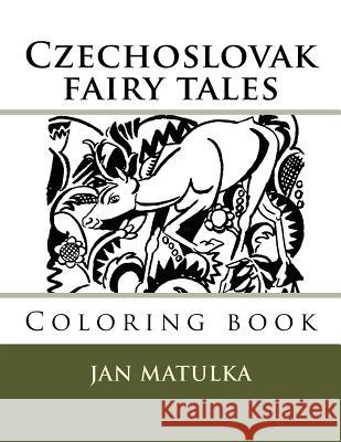 Czechoslovak fairy tales: Coloring book Guido, Monica 9781981644124