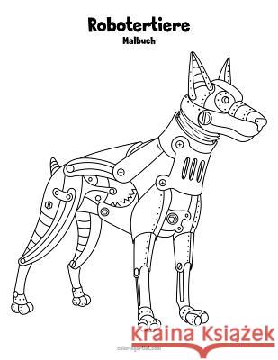 Robotertiere-Malbuch 1 Nick Snels 9781981646111 Createspace Independent Publishing Platform