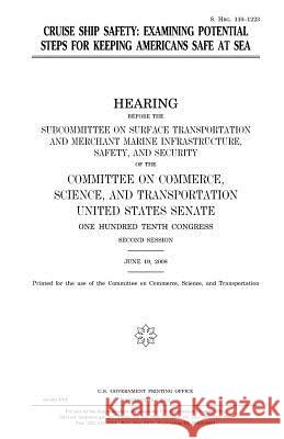 Cruise ship safety: examining potential steps for keeping Americans safe at sea Senate, United States 9781981652785 Createspace Independent Publishing Platform